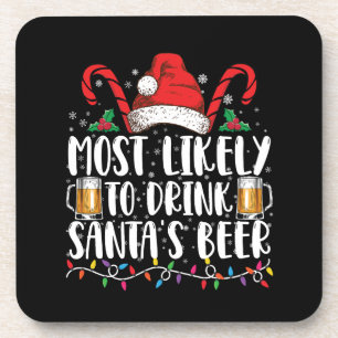 Most Likely To Drink Santa's Beer Christmas Drink Beverage Coaster