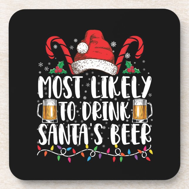 Most Likely To Drink Santa's Beer Christmas Drink Beverage Coaster (Front)