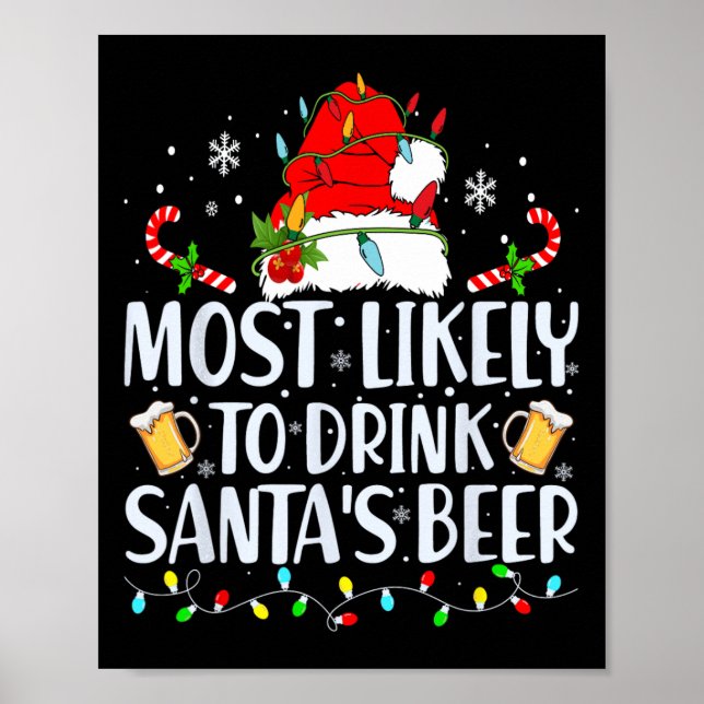 Most Likely To Drink Santa's Beer Christmas Drinki Poster (Front)
