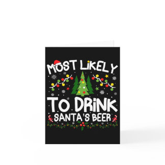 Most Likely To Drink Santa's Beer Christmas Matchi Card