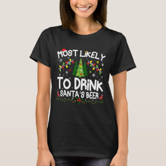 Most Likely To Drink Santa's Beer Christmas Matchi T-Shirt