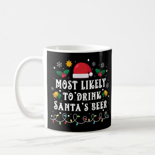 Most Likely to Drink Santa's Beer Coffee Mug (Left)