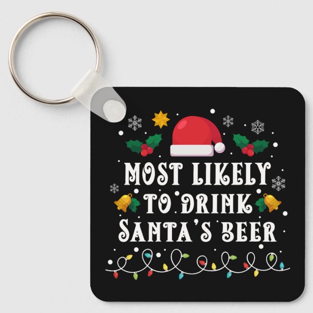 Most Likely to Drink Santa's Beer Keychain (Front)