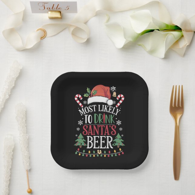 Most Likely To Drink Santa's Beer Matching Xmas Paper Plates (Wedding)