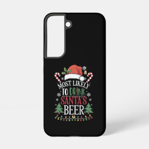 Most Likely To Drink Santa's Beer Matching Xmas Samsung Galaxy S22 Case