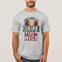 🎄Most Likely To Drink Too Much Funny Christmas  T-Shirt