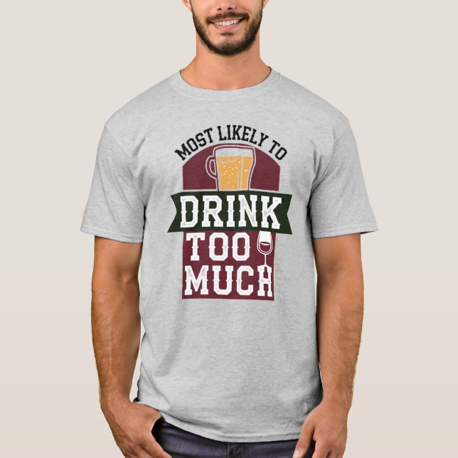 🎄Most Likely To Drink Too Much Funny Christmas  T-Shirt (Front)