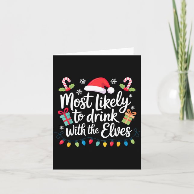 Most Likely To Drink With The Elves Christmas  Card (Front)
