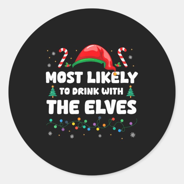 Most Likely To Drink With The Elves Christmas Humo Classic Round Sticker (Front)