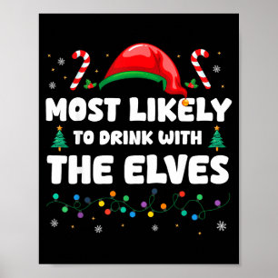 Most Likely To Drink With The Elves Christmas Humo Poster
