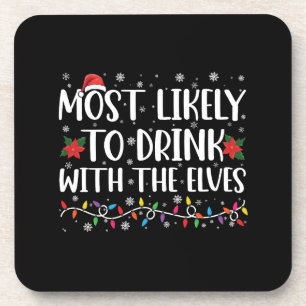 Most Likely to Drink With The Elves Elf Drinking Beverage Coaster