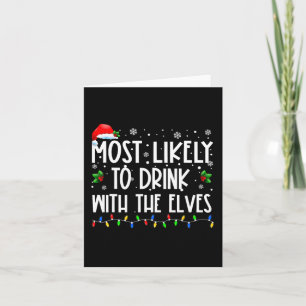 Most Likely to Drink With The Elves Elf Drinking C Card
