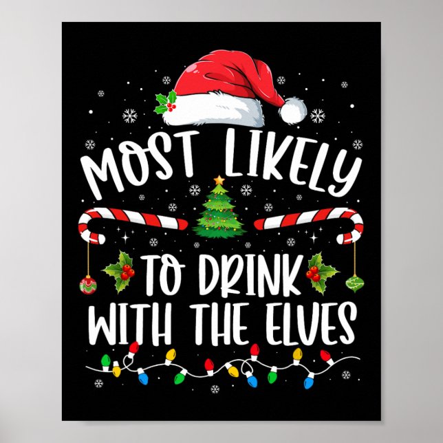 Most Likely To Drink With The Elves Elf Drinking C Poster (Front)