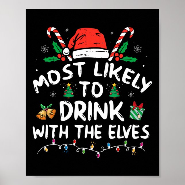 Most Likely To Drink With The Elves Elf Drinking C Poster (Front)