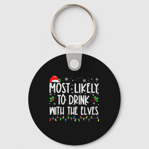Most Likely To Drink With The Elves Elf Family Chr Keychain