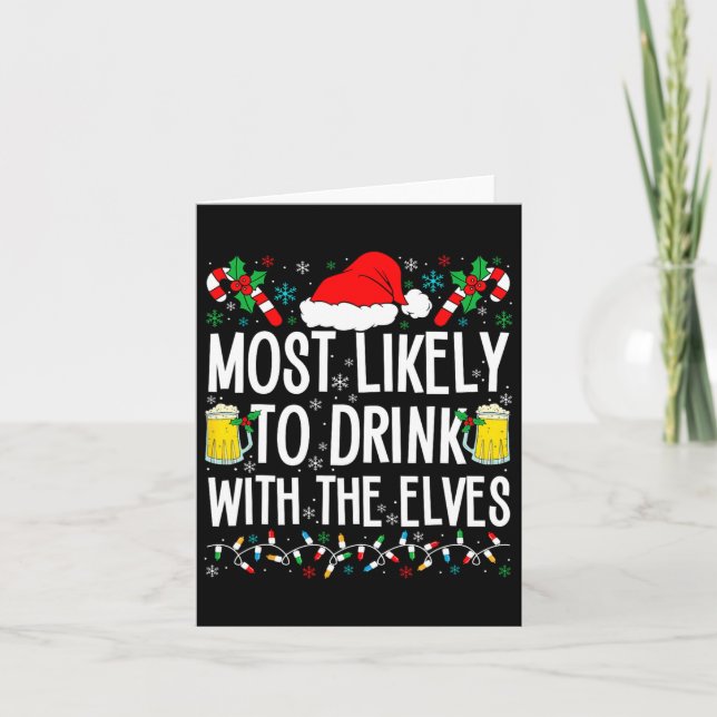 Most Likely To Drink With The Elves Elf Funny Drin Card (Front)