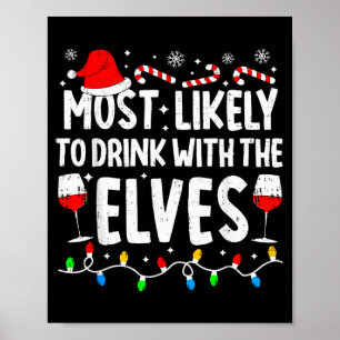 Most Likely To Drink With The Elves Funny Matching Poster