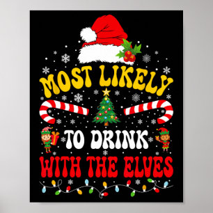 Most Likely To Drink With The Elves Matching Chris Poster