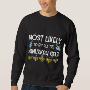 Most Likely To Eat All Hanukkah Gelt Family Jewish Sweatshirt