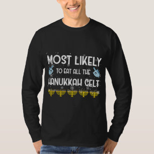 Most Likely To Eat All Hanukkah Gelt Family Jewish T-Shirt