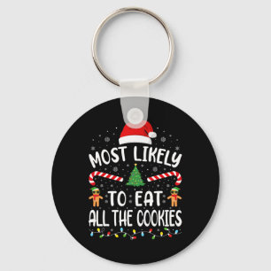 Most Likely To Eat All The Cookies Family Joke Chr Keychain