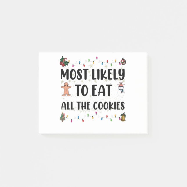 Most Likely To Eat All The Cookies Holiday Humor Post-it Notes (Front)