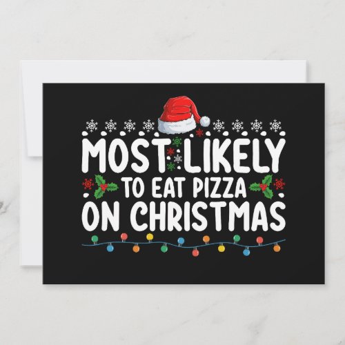 Most Likely To Eat Pizza On Christmas Holiday Invitation