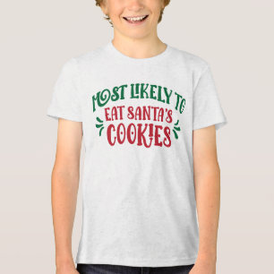 Most Likely to Eat Santa’s Cookies Funny Family Tri-Blend Shirt