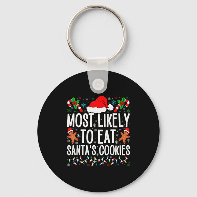 Most Likely To Eat Santa's Cookie Family Christmas Keychain (Front)