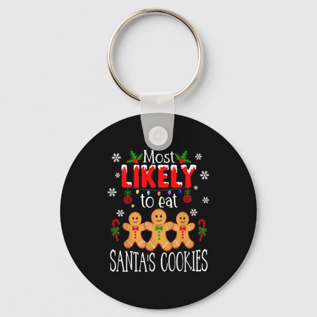 Most Likely To Eat Santa's Cookies Christmas Famil Keychain (Front)