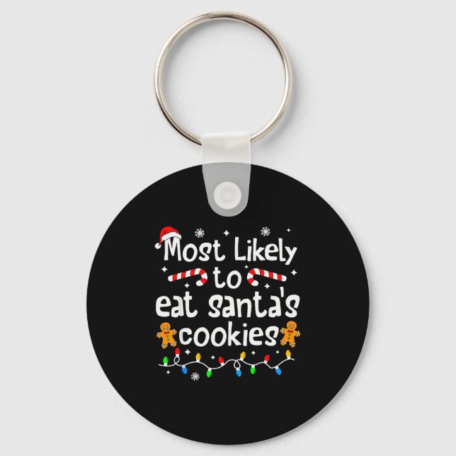 Most Likely To Eat Santa's Cookies Christmas Match Keychain (Front)