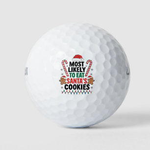 Most Likely To Eat Santas Cookies Family Christmas Golf Balls