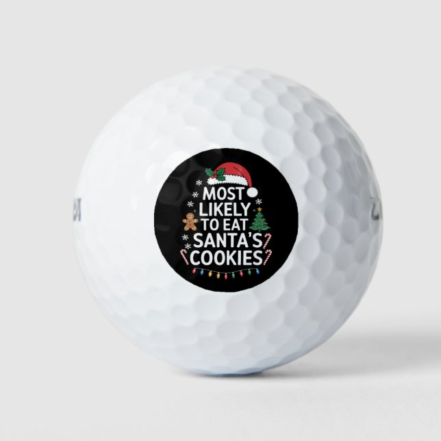 Most Likely To Eat Santas Cookies Family Christmas Golf Balls (Front)