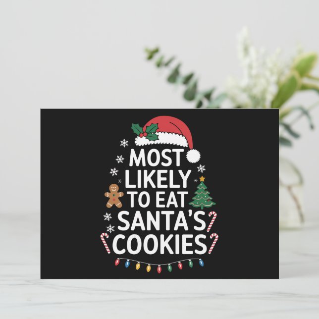 Most Likely To Eat Santas Cookies Family Christmas Holiday Card (Standing Front)