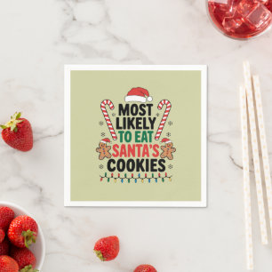 Most Likely To Eat Santas Cookies Family Christmas Napkins