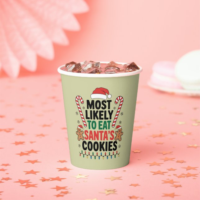 Most Likely To Eat Santas Cookies Family Christmas Paper Cups (Insitu)
