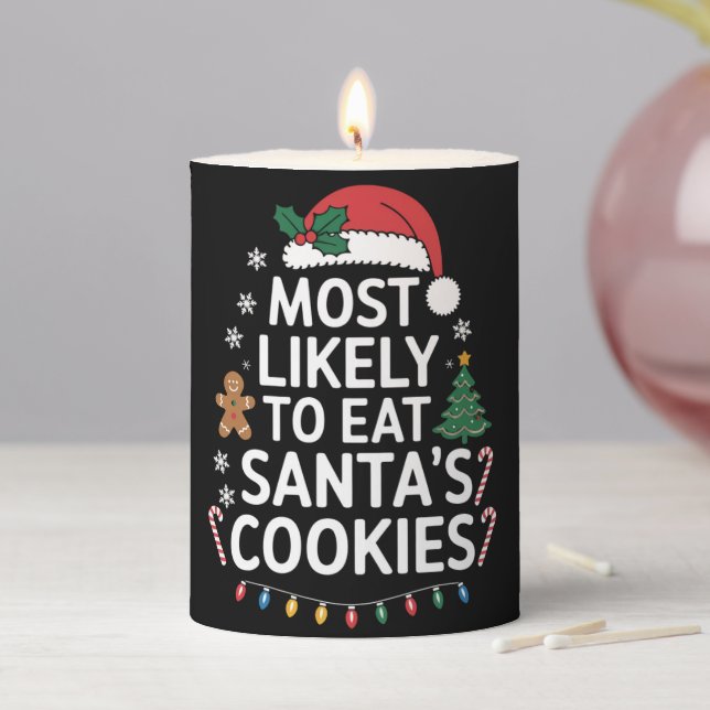 Most Likely To Eat Santas Cookies Family Christmas Pillar Candle (In Situ)