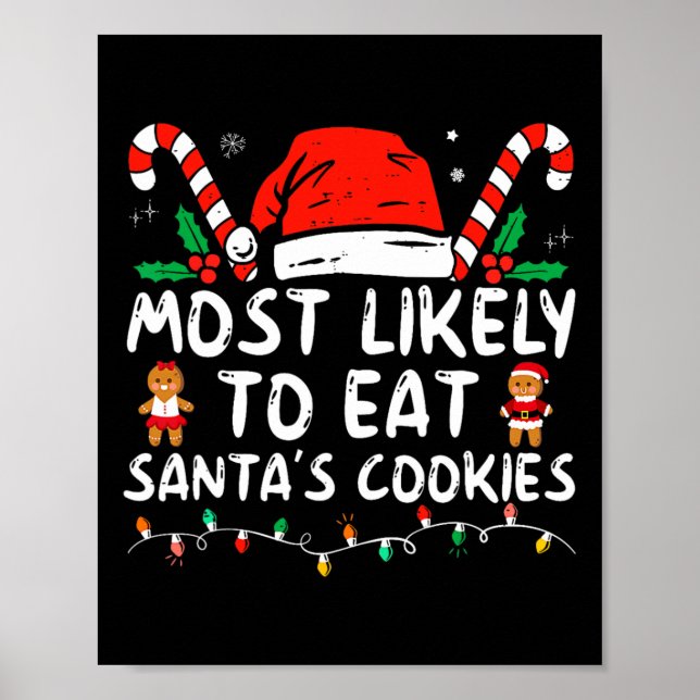 Most Likely To Eat Santas Cookies Family Christmas Poster (Front)