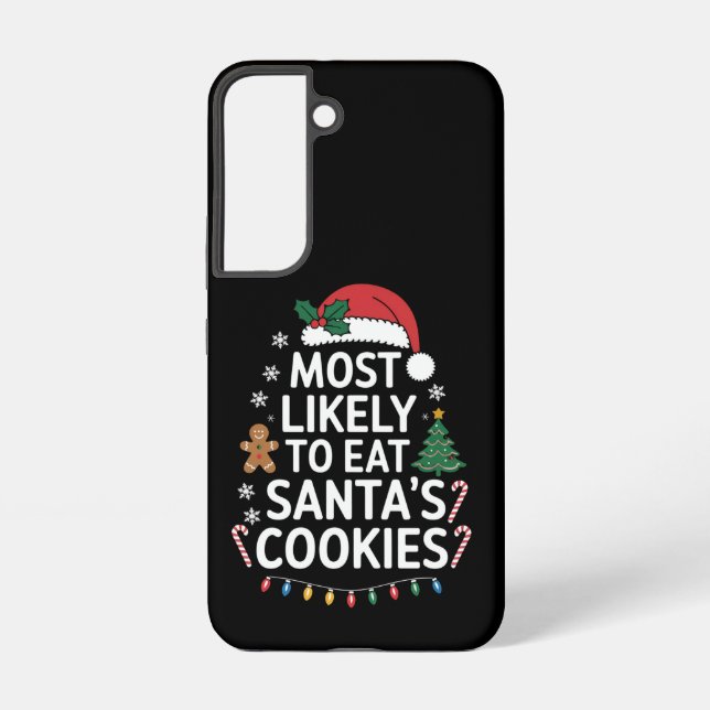 Most Likely To Eat Santas Cookies Family Christmas Samsung Galaxy Case (Back)
