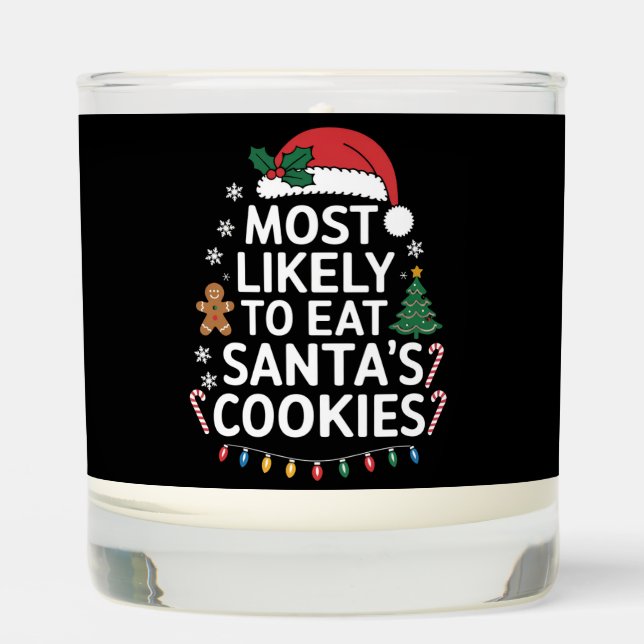Most Likely To Eat Santas Cookies Family Christmas Scented Candle (Front)
