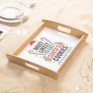 Most Likely To Eat Santas Cookies Family Christmas Serving Tray