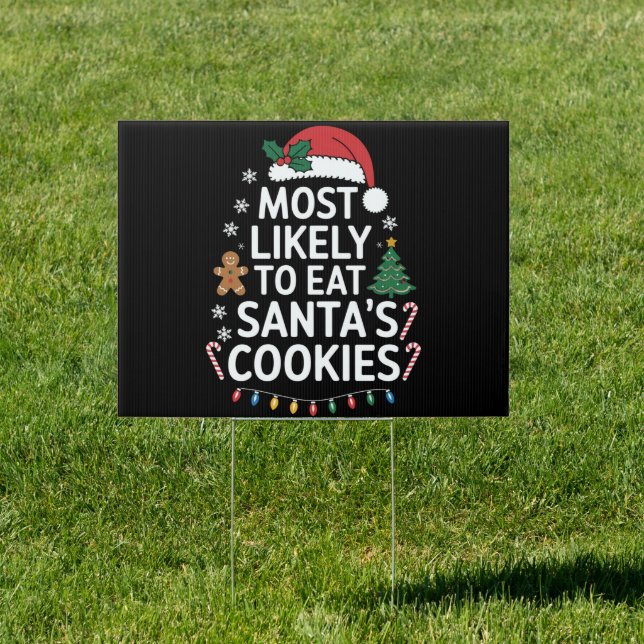 Most Likely To Eat Santas Cookies Family Christmas Sign (Insitu)