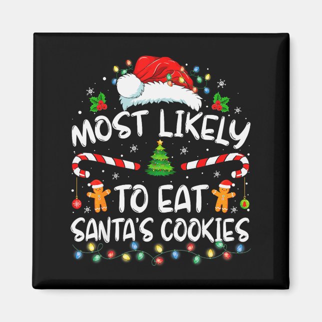 Most Likely To Eat Santa's Cookies Funny Christmas Magnet (Front)
