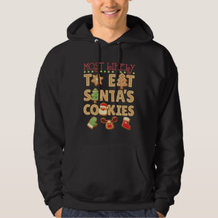 Most Likely to Eat Santa's Cookies Hoodie