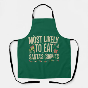 Most Likely To Eat Santa's Cookies Xmas Family Apron