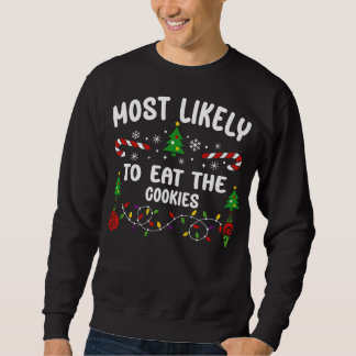MOST LIKELY TO EAT THE COOKIES SWEATSHIRT