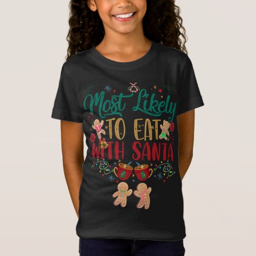 Most Likely To Eat With Santa Christmas Family Mat T_Shirt