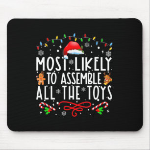 Most Likely To Emble All The Toys Christmas Kids P Mouse Pad