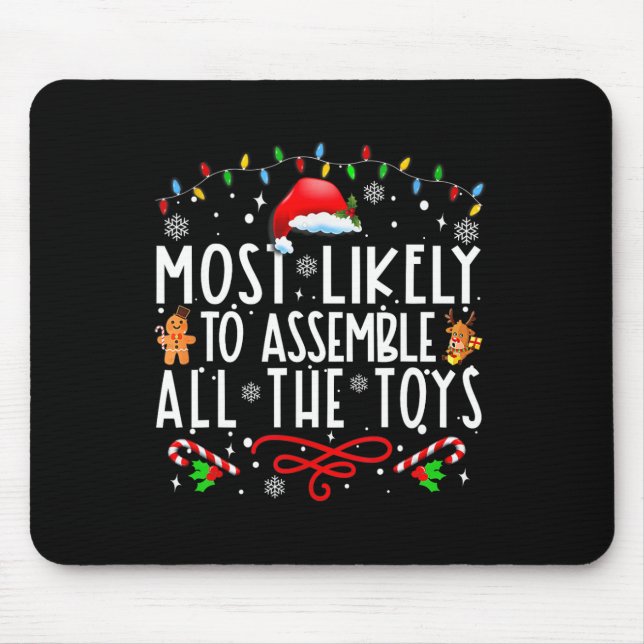 Most Likely To Emble All The Toys Christmas Kids P Mouse Pad (Front)