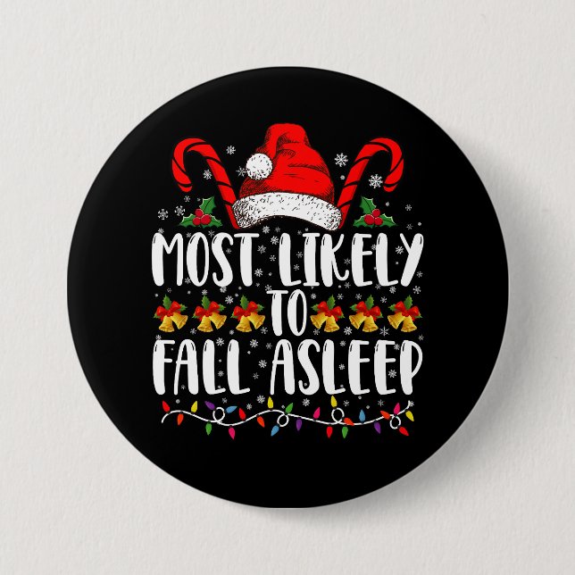Most Likely To Fall Asleep Christmas Matching Button (Front)